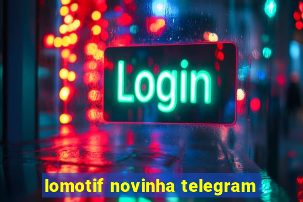 lomotif novinha telegram